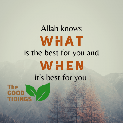 Allah Knows What Is Best For You The Good Tidings